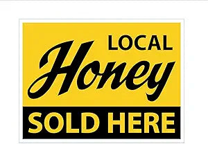 "Local Honey Sold Here" Sign  18" x 24"